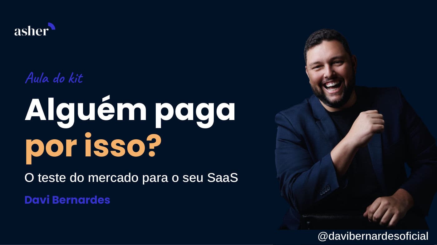 Capa da aula: Alguém paga por isso? O teste do mercado para o seu SaaS.